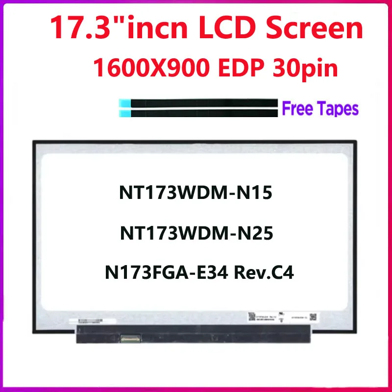 

17.3 Inch Laptop LCD Screen N173FGA-E34 Rev.C4 NT173WDM-N15 NT173WDM-N25 Display Matrix FHD 1600X900 EDP 30 Pins