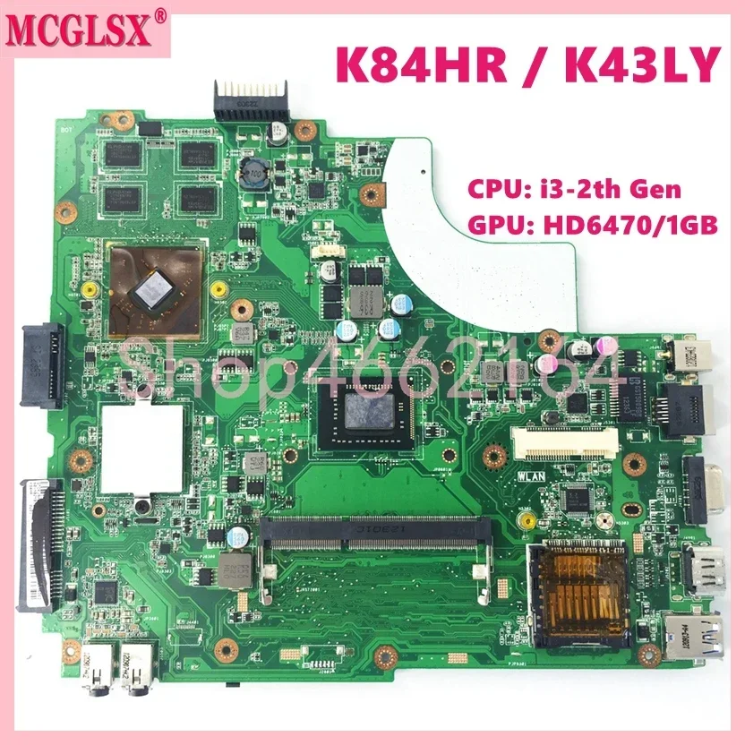 

K43LY With i3-2th Gen CPU HD6470-1GB GPU Laptop Motherboard For ASUS X84HR K84HR K84LY X44H X84H Mainboard Fully Tested OK