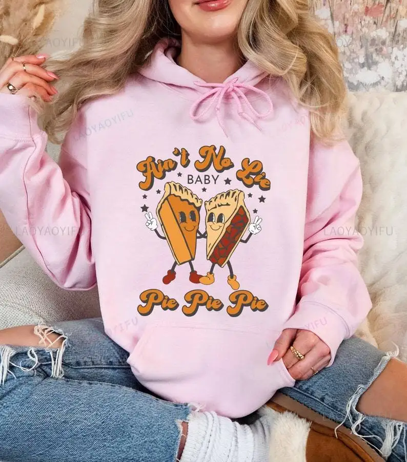 Thanksgiving Pie Hoodie Cherry Pumpkin Pecan Apple Gifts Harajuku Aesthetic Unique Loose Streetwear New Arrival Printed Hoodies