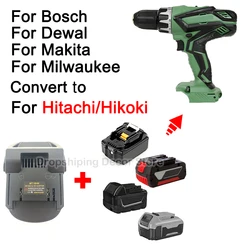 Battery Adapter Converter For Makita/Dewal/Milwaukee/Bosch 18V Li-ion Battery to for Hitachi/Hikoki 18V Batttery Power Tools