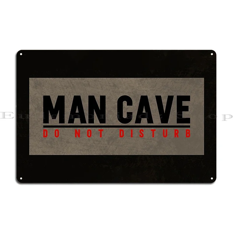 Man Cave Do Not Disturb Funny Dorm Room Garage Sign Metal Plaque Club Printing Designing Print Wall Cave Tin Sign Poster