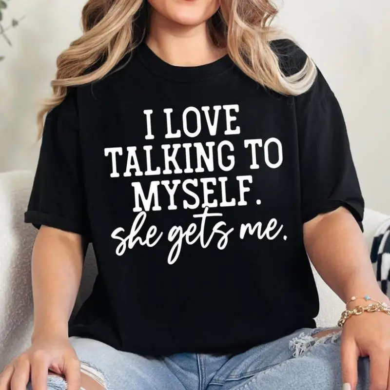 

Funny I Love Talking To Myself T-shirt for Women Sarcastic Introvert Slogan Graphic Tee Humorous Personality Top