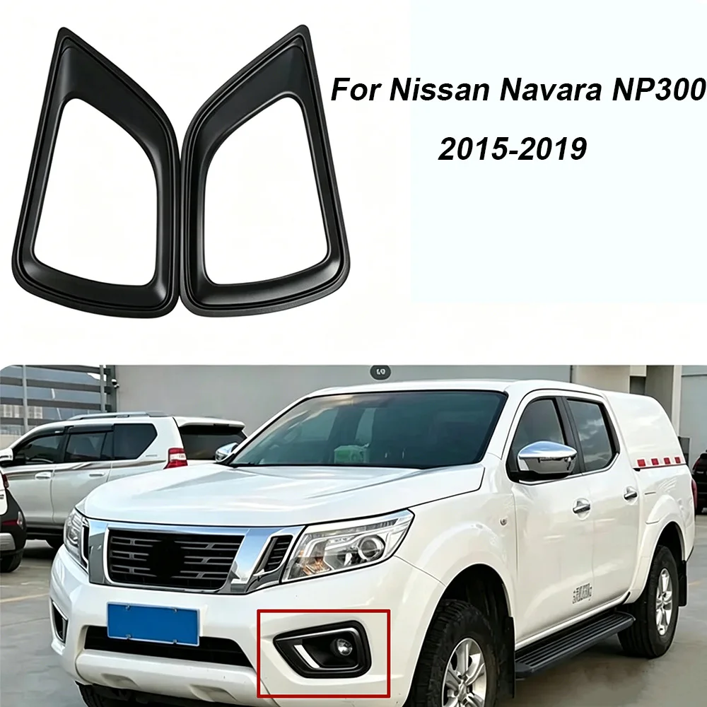 

Car Front Fog Light ABS Black Fog Lamp Cover For Nissan Navara NP300 Frontier 2015 2016 2017 2018 2019