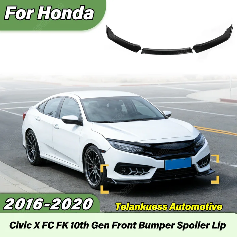

For Honda Civic FC FK 10th Gen 2016 2017 2018 2019 2020 Car Front Bumper Lip 4 Door Sedan 3PCS Front Lip Body Modification Kit