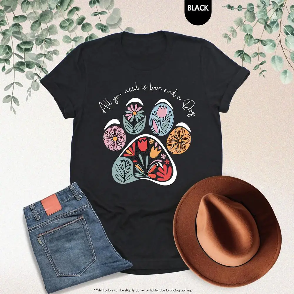 

All You Need is Love and A Dog Shirt, Floral Dog Paw Shirt, Cute Dog Owner Shirt, Dog Lover Gift, Dog Mama Sweater, Dog Paw