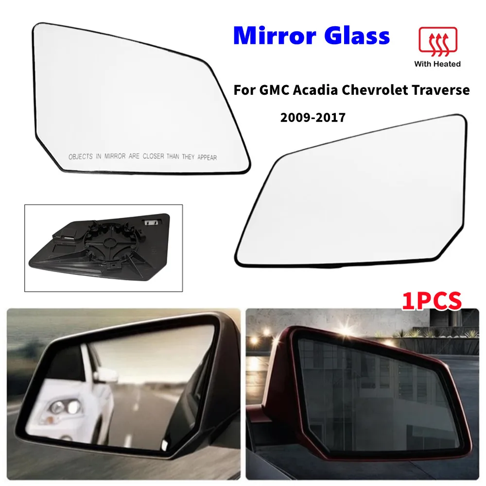For Chevrolet Traverse 2009-2017 Saturn Outlook 2007-2010 GMC Acadia 2007-2016 1PCS Side Wing Mirror Glass Lens Len w/ Heated