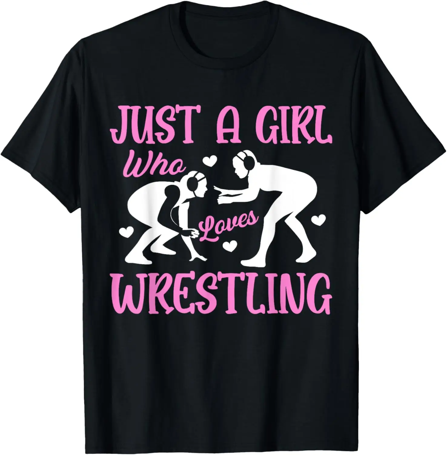 

Just A Girl Who Loves Wrestling T-Shirt