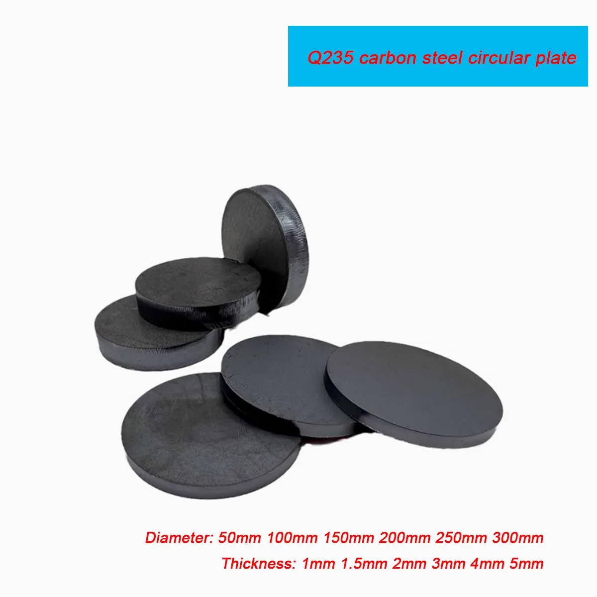 

Q235 Round Iron Plate A3 Carbon Steel Round Iron Plate Thickness: 1mm 1.5mm 2 3mm 4mm 5mm