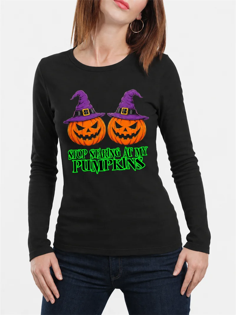Funny Stop Staring At My Pumpkins Halloween T Shirts Fashion Holiday Streetwear Women Long Sleeve T-shirts Casual Oversized Tops