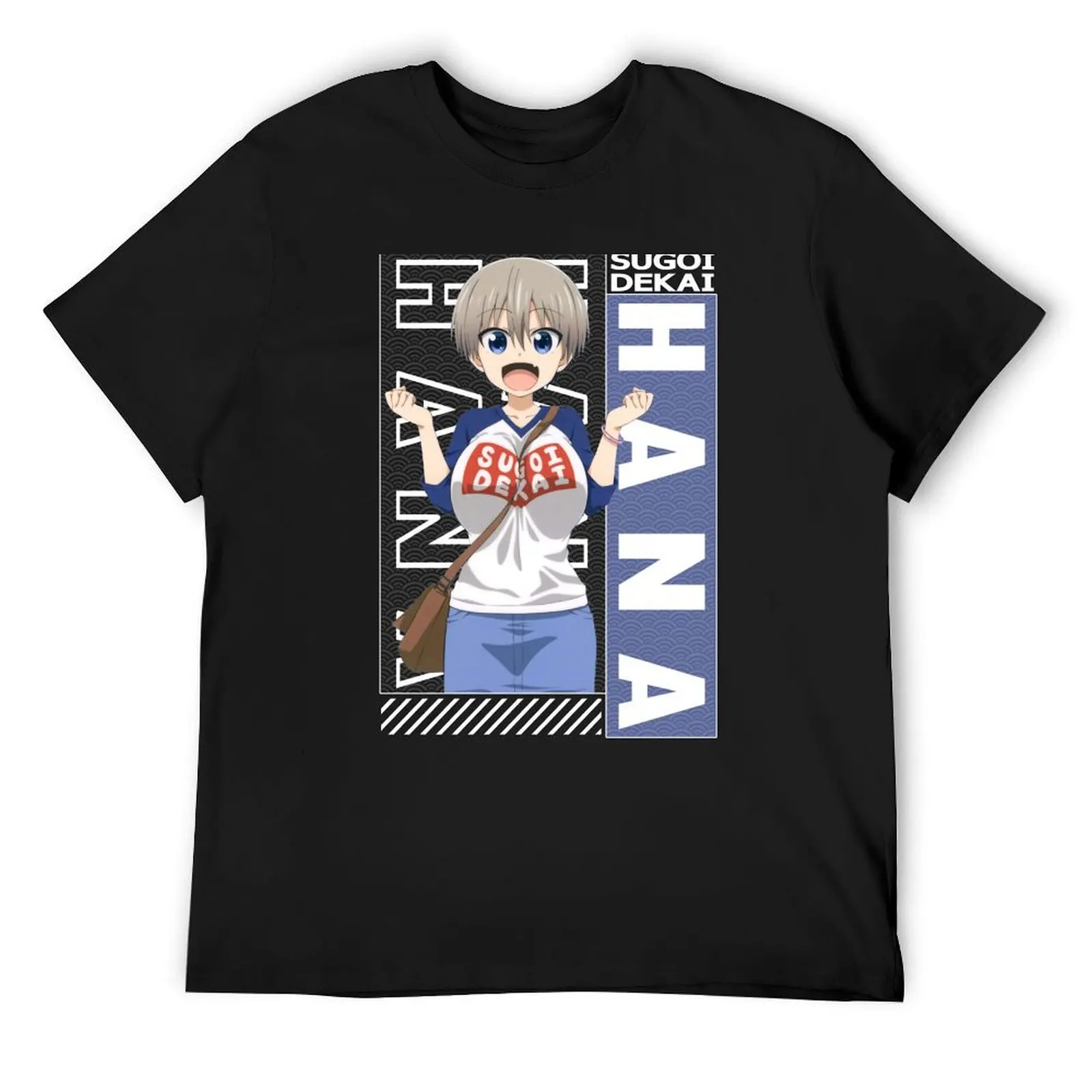 

Uzaki Hana Uzaki-Chan Wa Asobitai - Uzaki-chan Wants to Hang Out! T-Shirt Funny t-shirts designer shirts plain t shirts for men