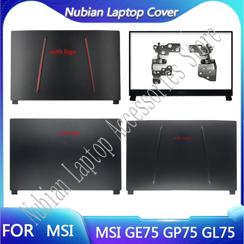 Notebook Parts For MSI GE75 GP75 GL75 MS-17E2 17E5 17E7 Raider 8RE New LCD Back Cover Bezel Hinges Laptop Housing Replacement