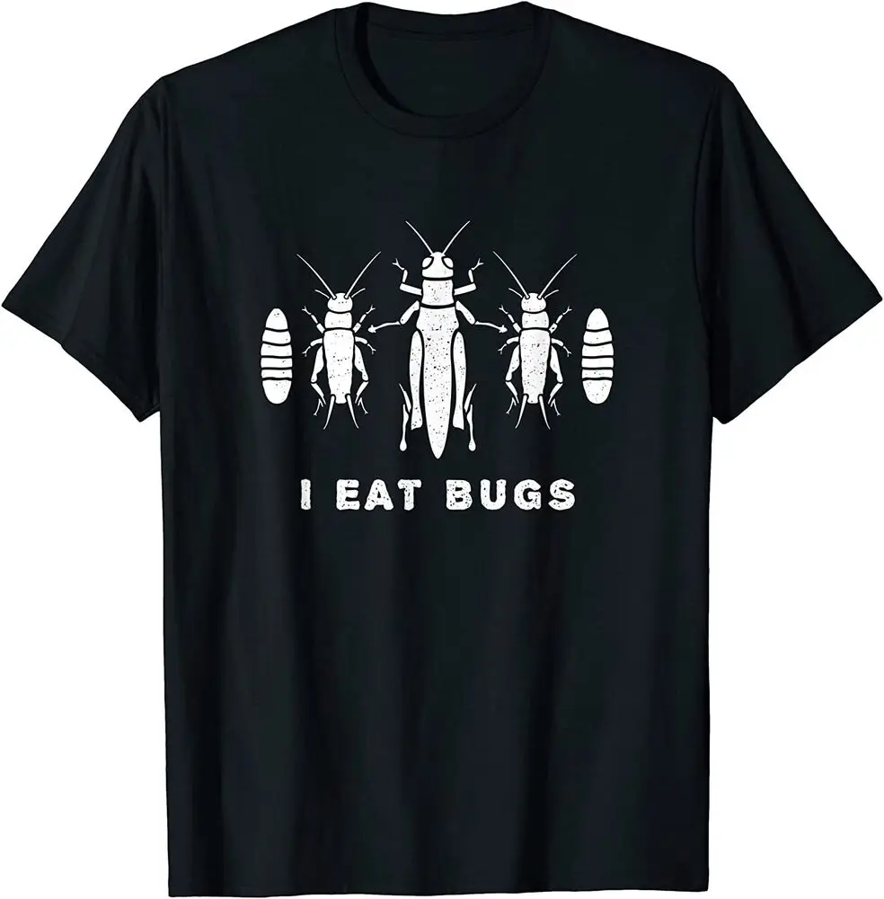 I Eat Insects Shirt - Entomophagy I Eat Bugs T-Shirt for Men Clothing Women Tees High Quality 100%Cotton Short Sleeve