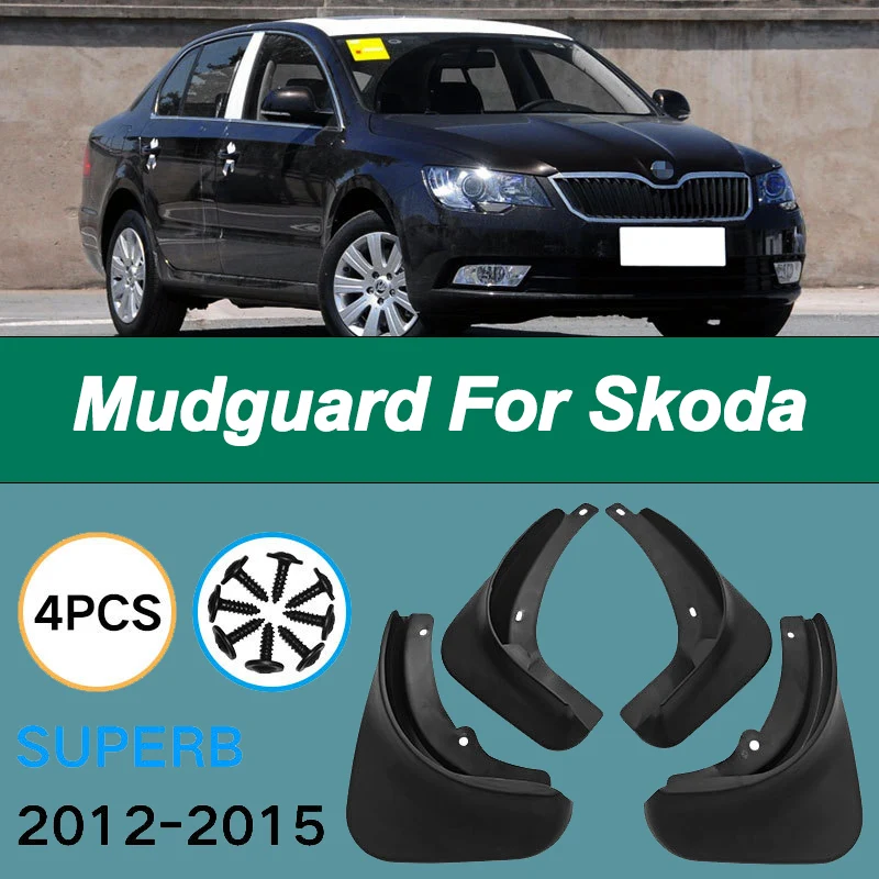 

For Skoda Superb 2012-2015 Automotive Tire Mudguard Waterproof Prevent Mud Splashing Car Mud Flaps Fender Trim 4pcs Accessories