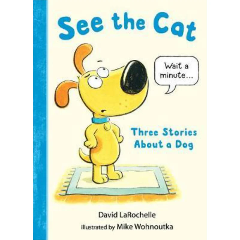 See The Cat Three Stories About A Dog David LaRochelle Candlewick Press 9781536204278 Book