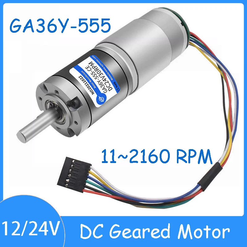 

GA36Y-555 12V 24V Micro DC Geared Motor with Encoder 11~2160 RPM Speed Control Planetary Gear High Torque Low Speed Small Motor