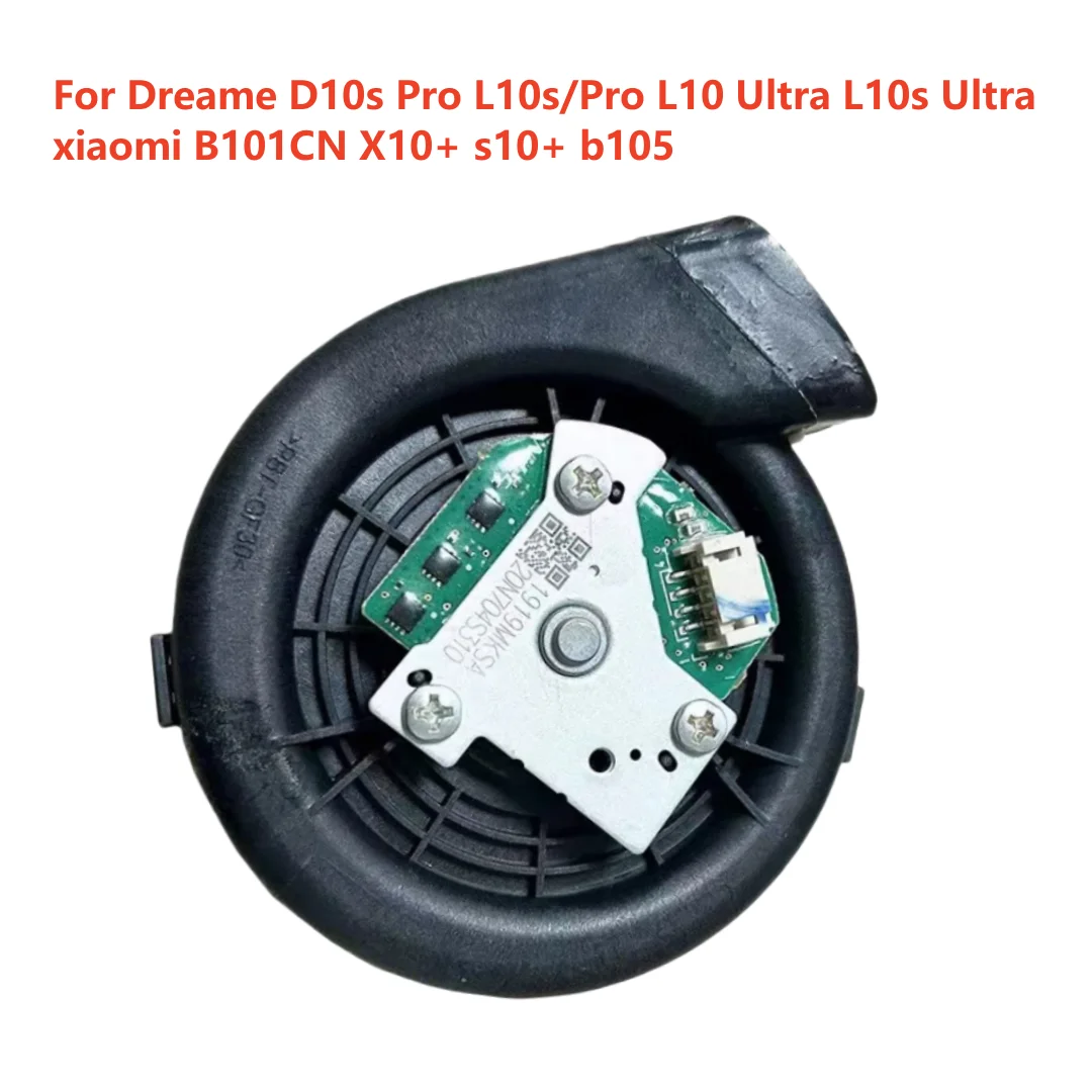 Fan module For Dreame D10s Pro L10s/Pro L10 Ultra L10s Ultra xiaomi B101CN X10+ s10+ b105 robot vacuum cleaner