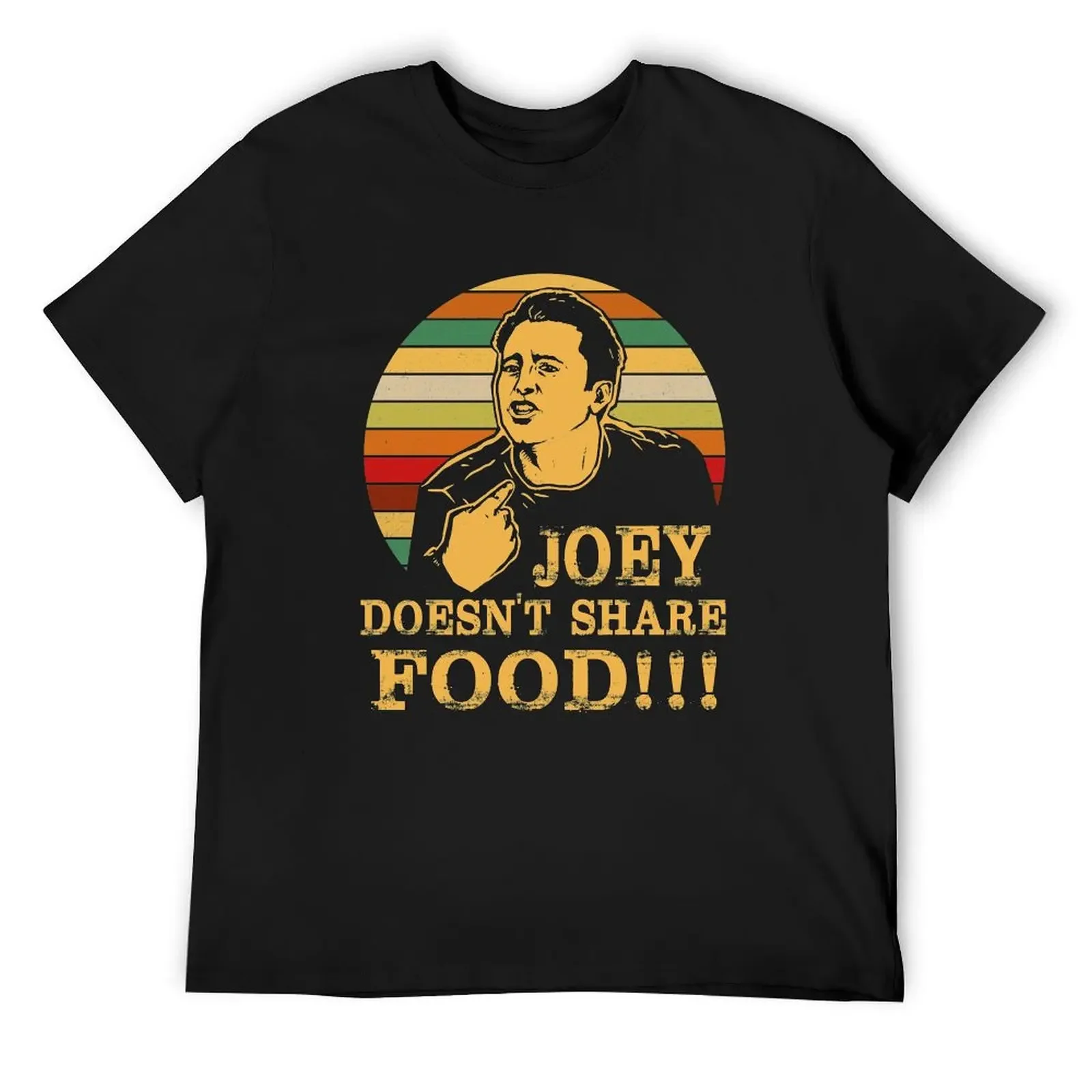 Funny Joey Doesn't Share Food T-Shirt Short sleeve tee summer clothes sweat cute clothes shirts men