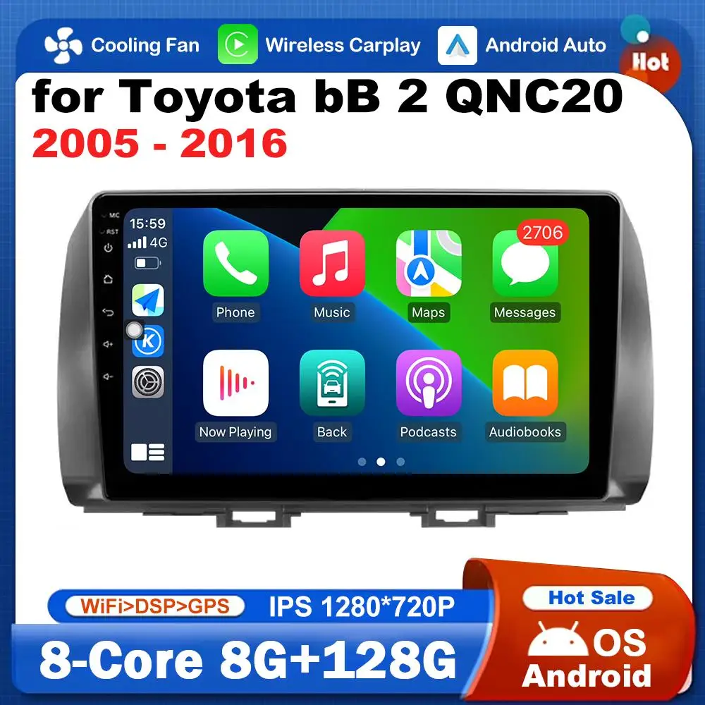 

Bluetooth Car Radio Multimedia Player WiFi for Toyota bB 2 QNC20 2005 - 2016 Android OS GPS Navigation Carplay Audio DSP Stereo