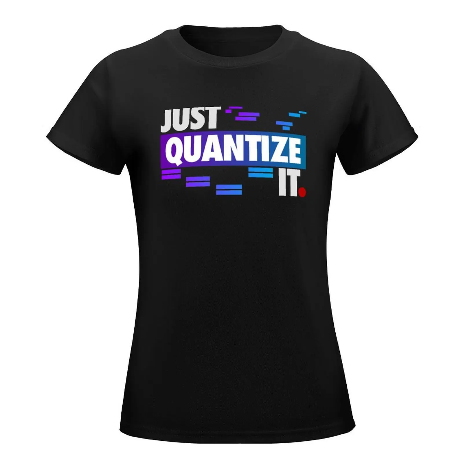 Just Quantize It (Color Edition) T-Shirt tees summer tops oversized workout shirts for Women