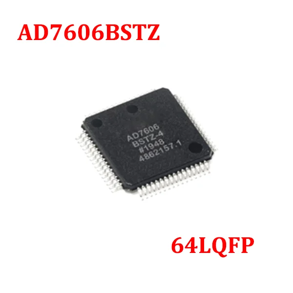 

1 шт./5 шт./10 шт./50 шт. AD7606BSTZ IC DAS/ADC 16 бит 200K 64LQFP, новая модель телефона