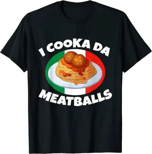 

NEW LIMITED Cooka Da Meatball Funny Trending Italian Slang Italy Food T-Shirt