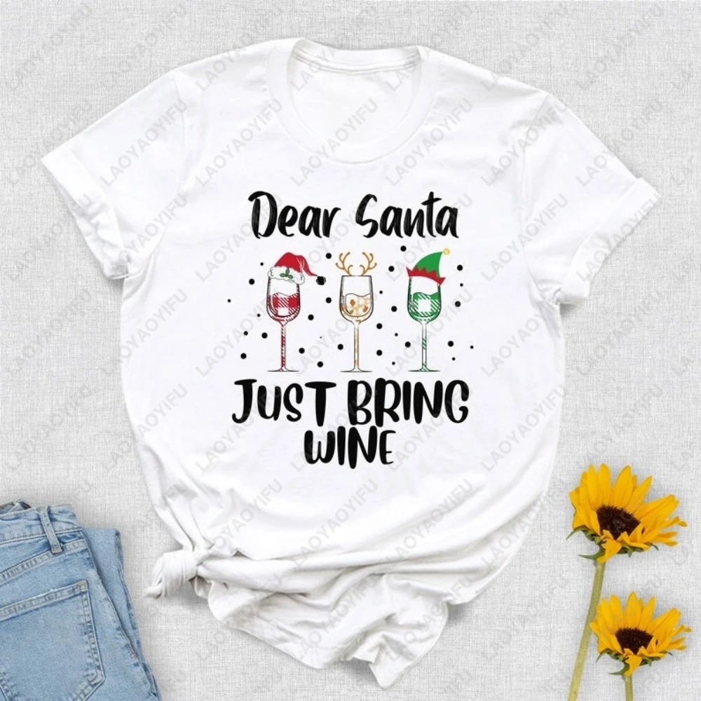Dear Santa Just Bring Wine T-Shirt Funny Christmas Men Clothing Graphic T Shirts Street Fashion Shirts for Women Crewneck Tops