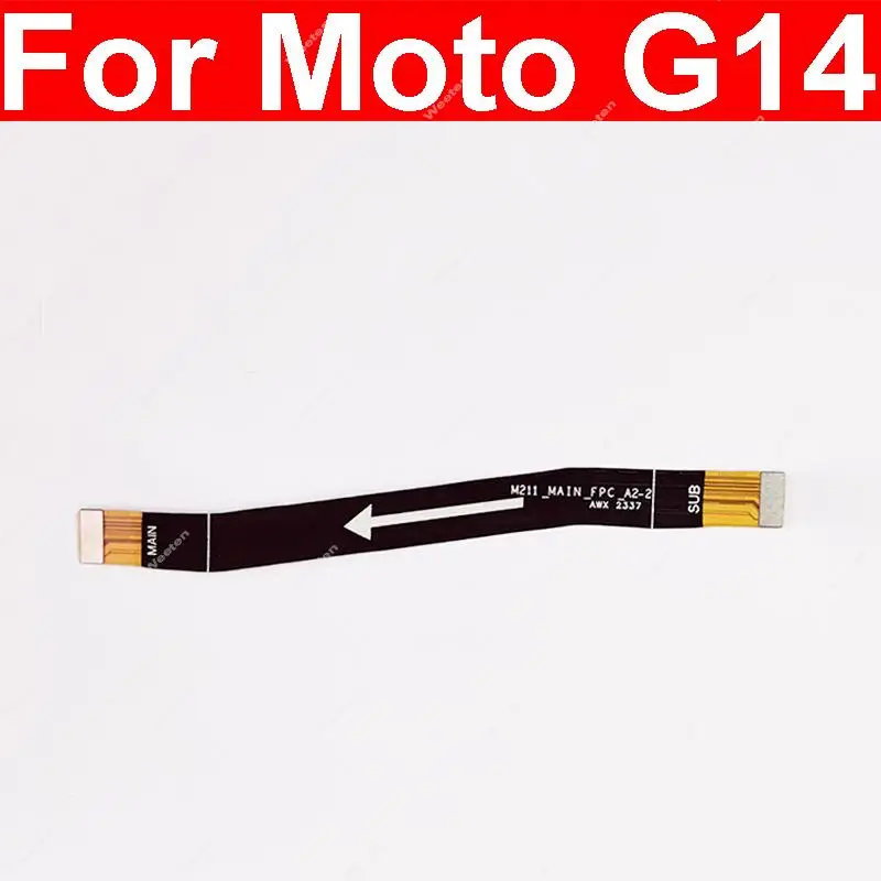 Mainboard LCD Flex Ribbon For Motorola MOTO G14 G54 PAYF0010IN XT2343-1 Motherboard Flex Cable LCD Flex Replacement Repair Parts