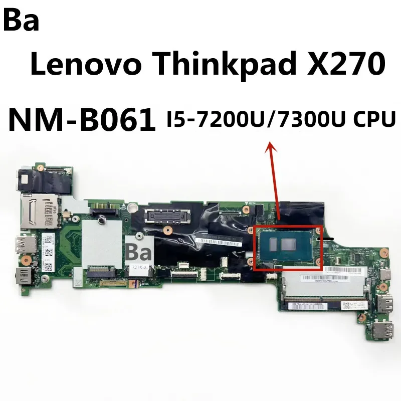 Untuk Lenovo ThinkPad X270 motherboard laptop terintegrasi motherboard NM-B061 CPU I5-7200U/ i5-7300U telah diuji sepenuhnya