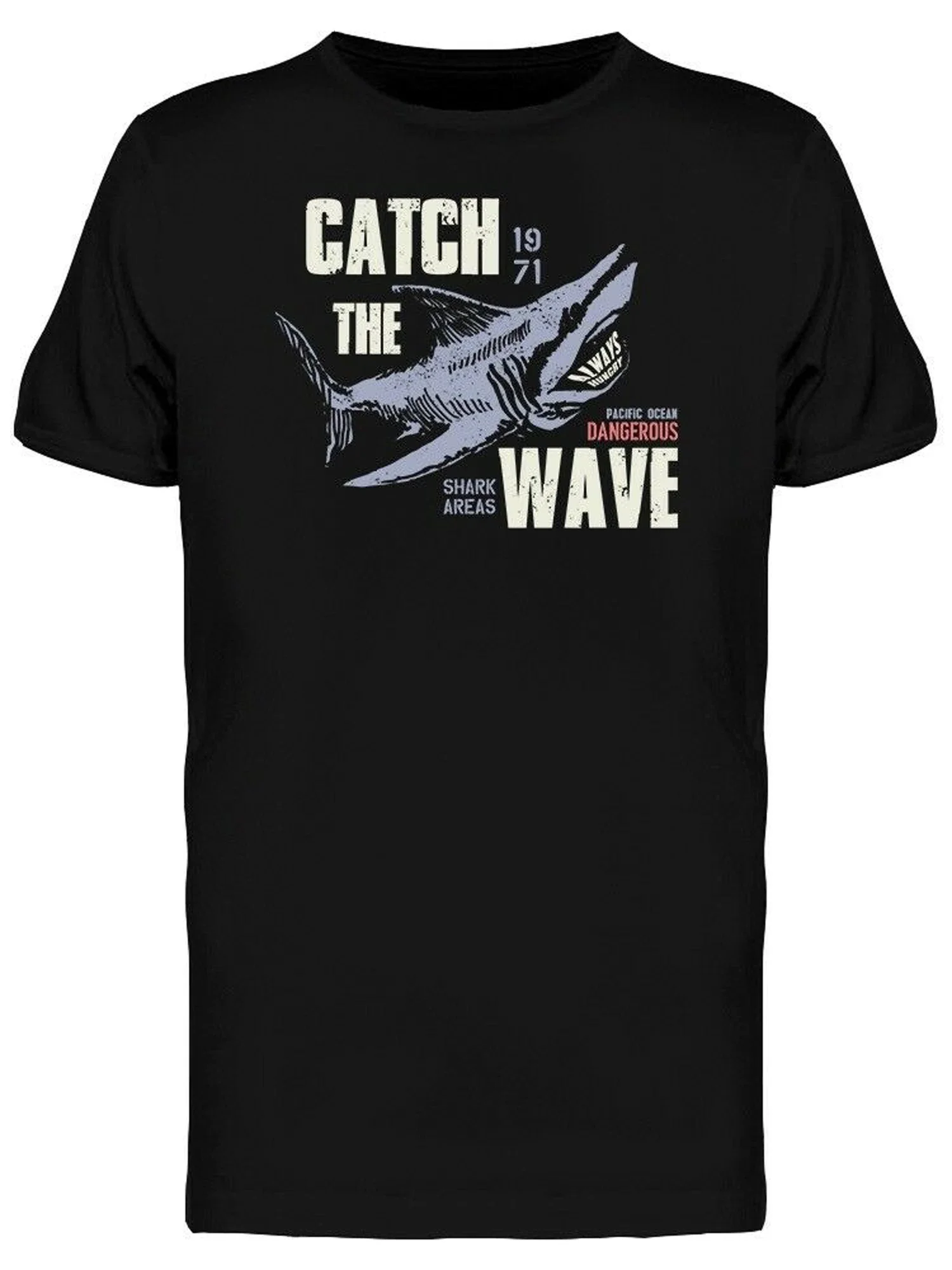 Pacific Ocean Dangerous Shark Areas Catch The Wave T-Shirt. Summer Cotton O-Neck Short Sleeve Mens T Shirt New S-3XL