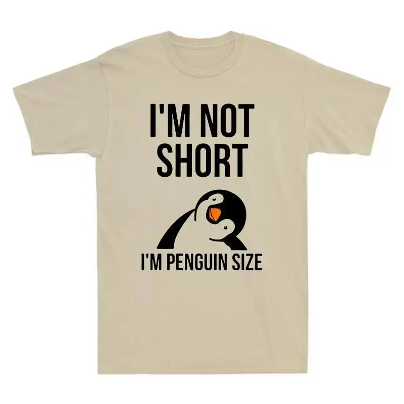 Penguin I'm Not Short I'm Penguin Size Funny Pingu Men's Short Sleeve T Shirt