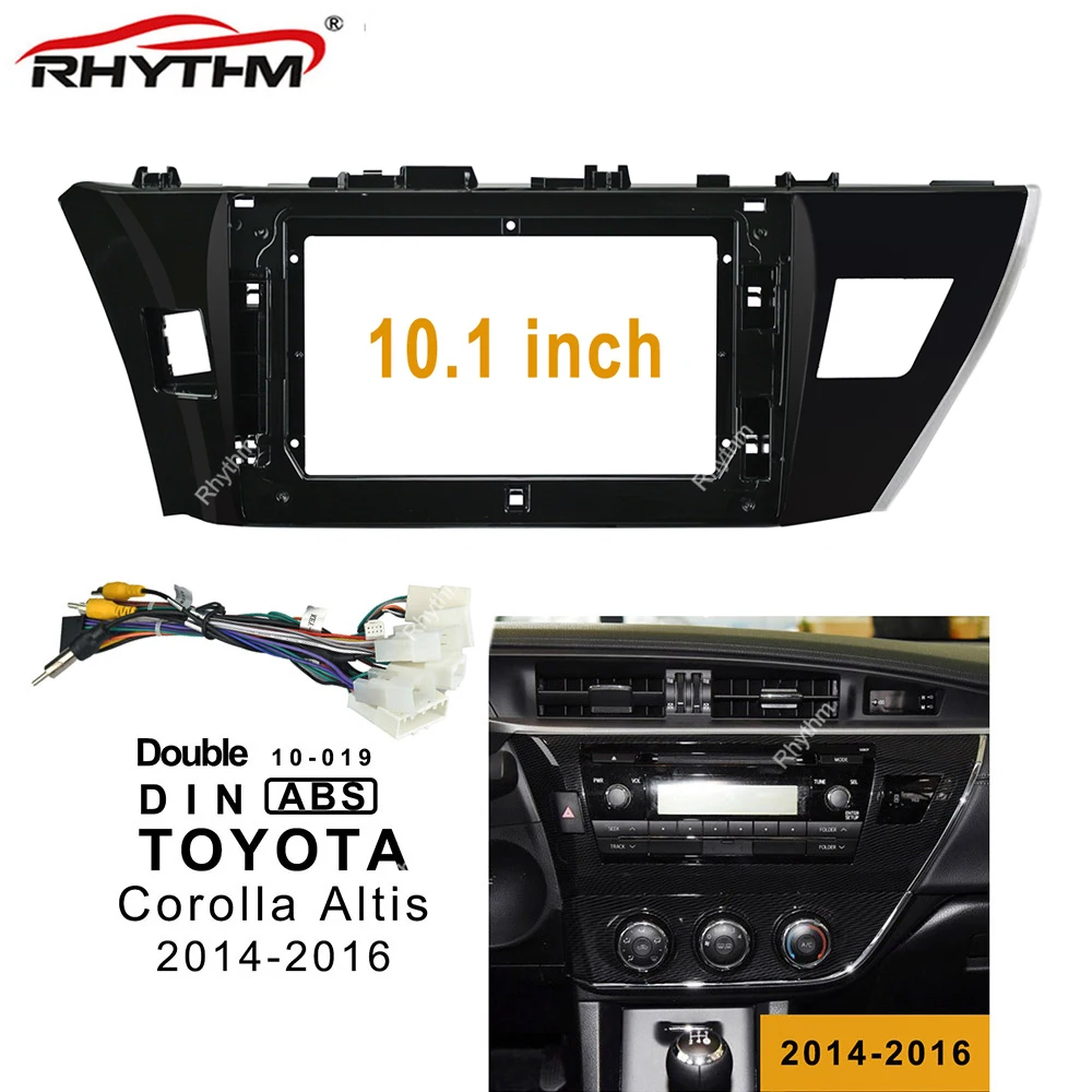 

10.1 Inch Car Fascia For TOYOTA Corolla Altis 2014-2016 Stereo 1din / 2din Radio Panel Dash Installation Double Din CD DVD Frame