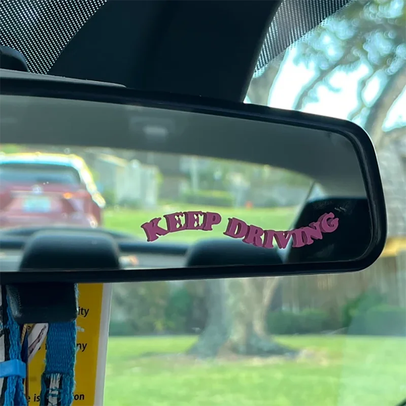 Keep Driving Decals for Car Mirror Funny Auto Decorative Accessories Cute Text Design Car Vinyl Stickers for Vanity Mirror