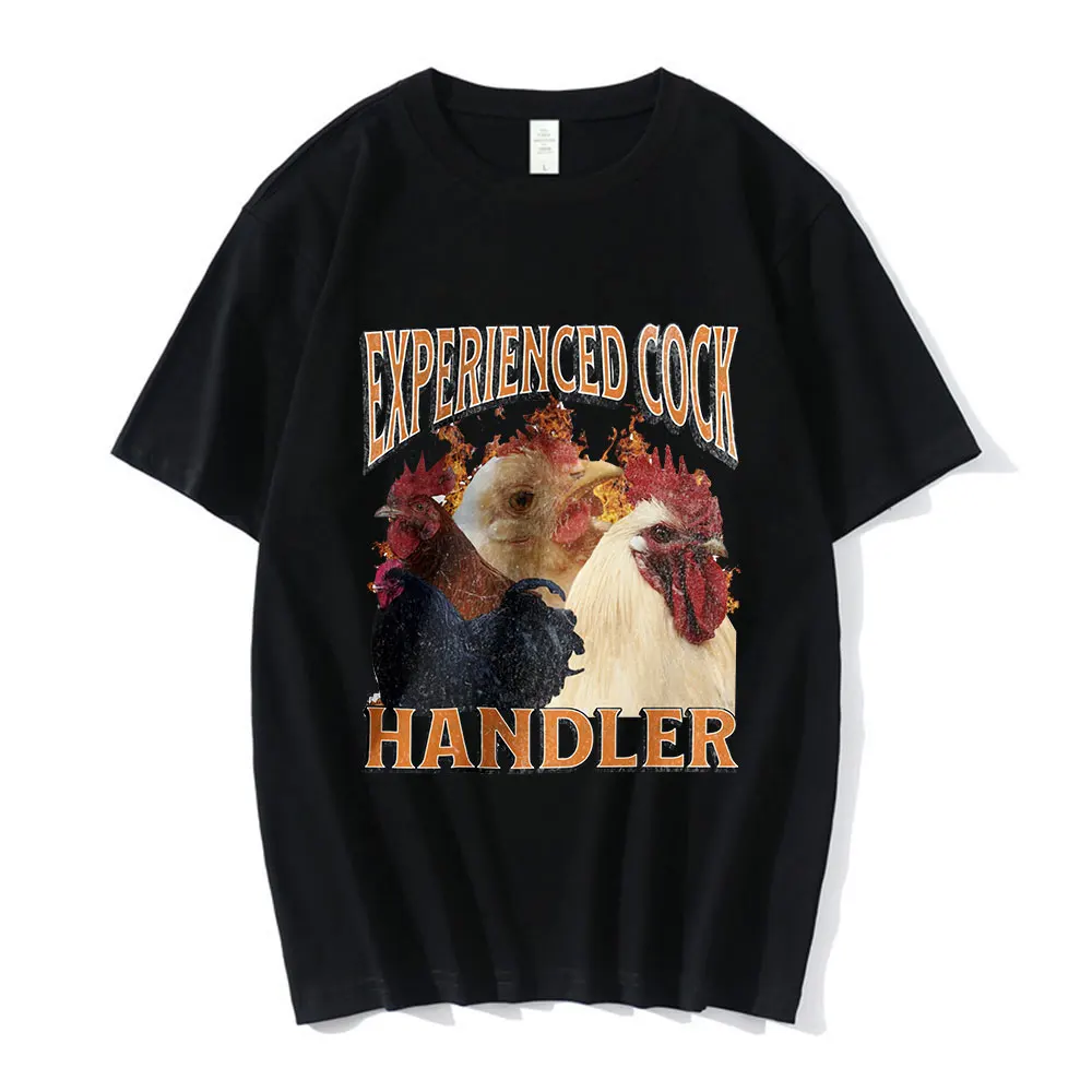 Experienced Cock Handler T Shirt Funny Chicken Lover Graphic T-shirt Mens Women Clothing Cotton Short Sleeve Oversized T Shirts