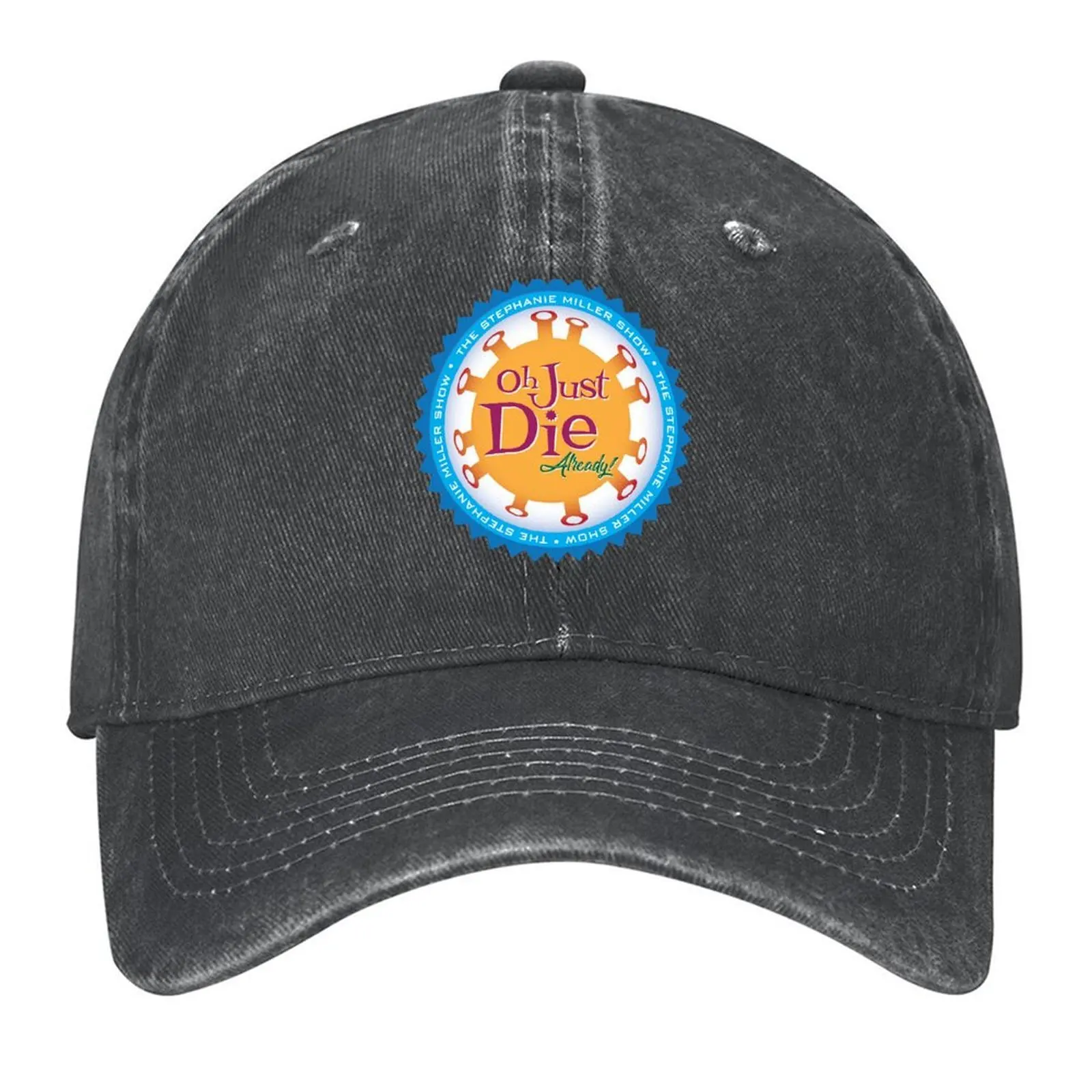 

Oh Just Die Already! Baseball Cap black Golf Wear Funny hats Visor Women's Golf Wear Men's