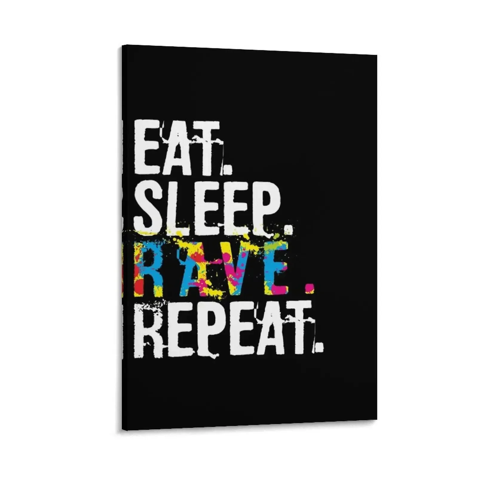 

Eat Sleep Rave Repeat Colorful Acid Party Lover Gift Canvas Painting poster mural poster canvas wall art