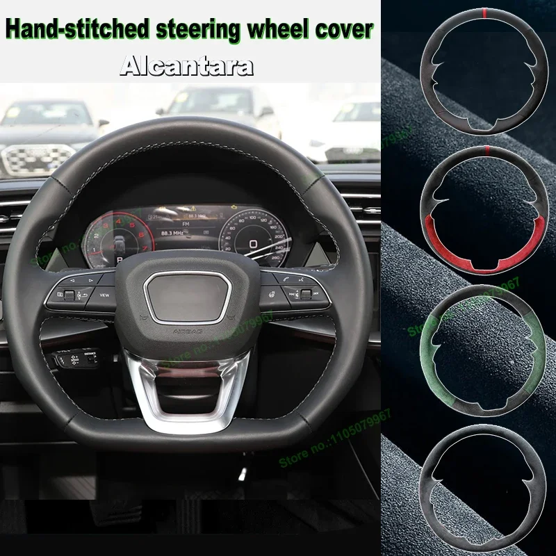 

Hand-Stitched Non-slip Soft Suede Leather Car Steering Wheel Cover Wrap for Audi Q3 Q5L Q7 A3 A4L A6L Interior Accessories