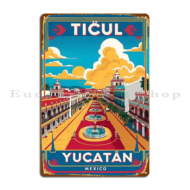 Ticul Yucatan Mexico Vintage Travel Tourism Metal Signs Living Room Wall Pub Pub Designer Cinema Tin Sign Poster