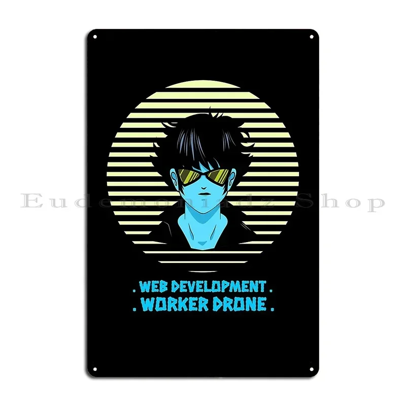 Web Development Worker Drone Coding Web Developer Design Metal Plaque Poster Cinema Living Room Customized Tin Sign Poster