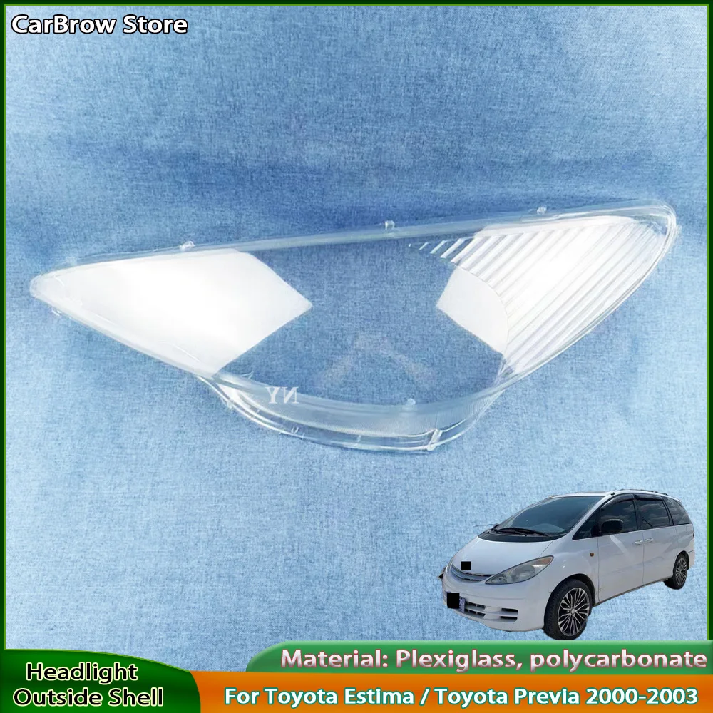 

Корпус фары, линза из плексигласа для Toyota Estima/Toyota Previa 2000-2003, прозрачная крышка, абажур