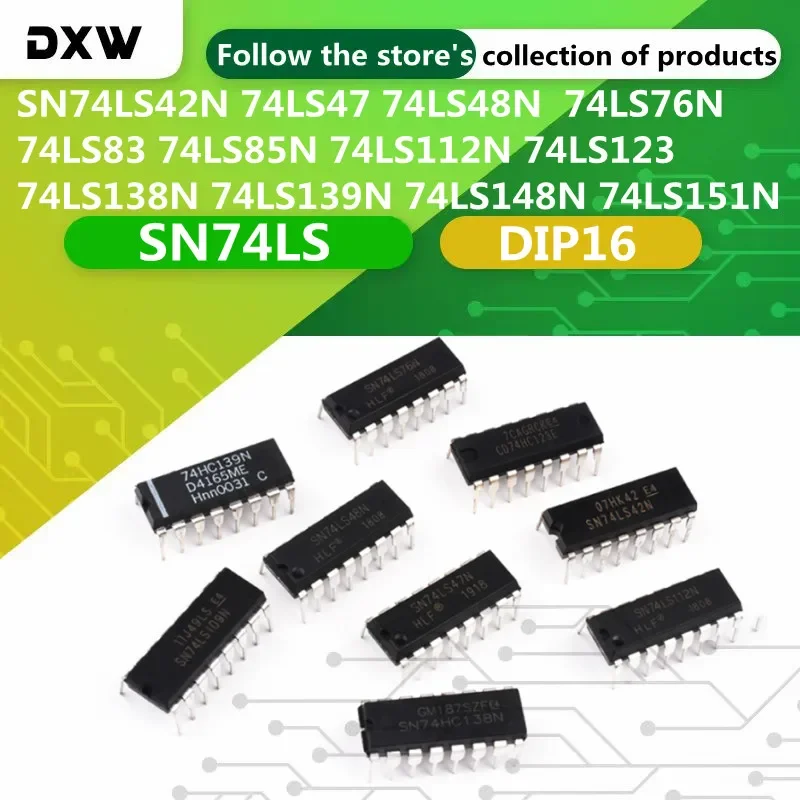 10PCS SN74LS42N 74LS47 74LS48N  74LS76N 74LS83 74LS85N 74LS112N 74LS123 74LS138N LS139N LS148N 74LS151 LS157N 74LS160N DIP16
