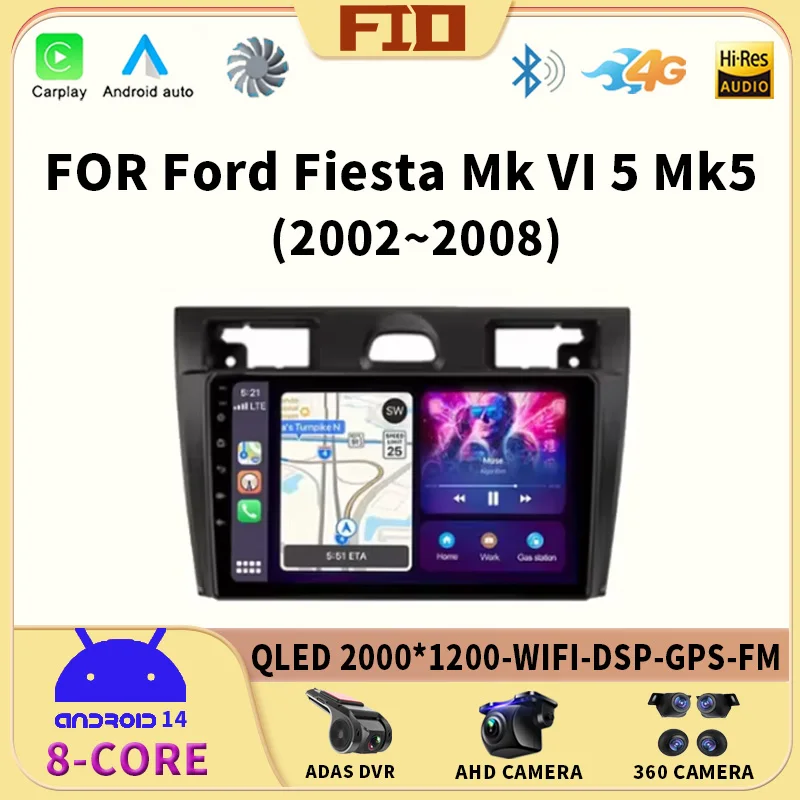 

Android 14 Car Radio For Ford Fiesta Mk VI 5 Mk5 2002-2008 Multimedia GPS Navigation Player Stereo Carplay 2 Din Carplay QLED BT