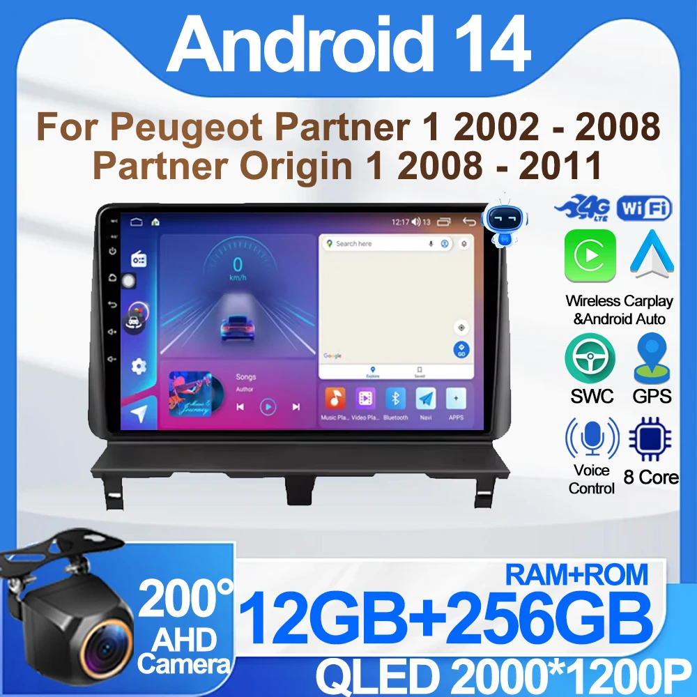 

Car Radio Android 14 For Peugeot Partner 1 2002 - 2008 Partner Origin 1 2008 - 2011 Multimedia Video Player Navigation 5G WIFI