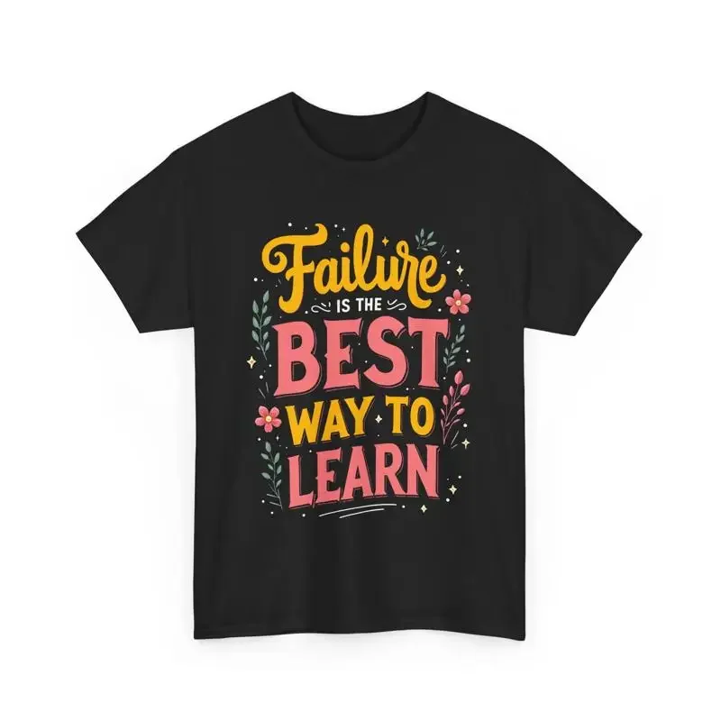 Motivational T Shirt Failure Is The Best Way To Learn Inspirational Quote