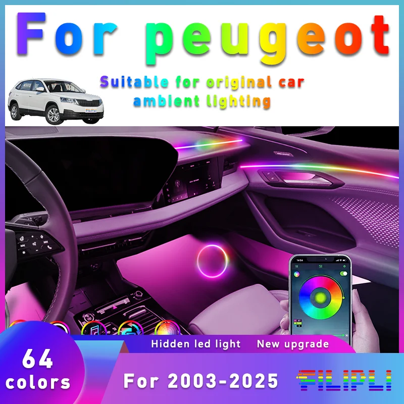 For Peugeot 208 2008 3008 308 5008 508 408 64 Color RGB Symphony Car Ambient Light Interior Acrylic Guide LED Strip for Your Car