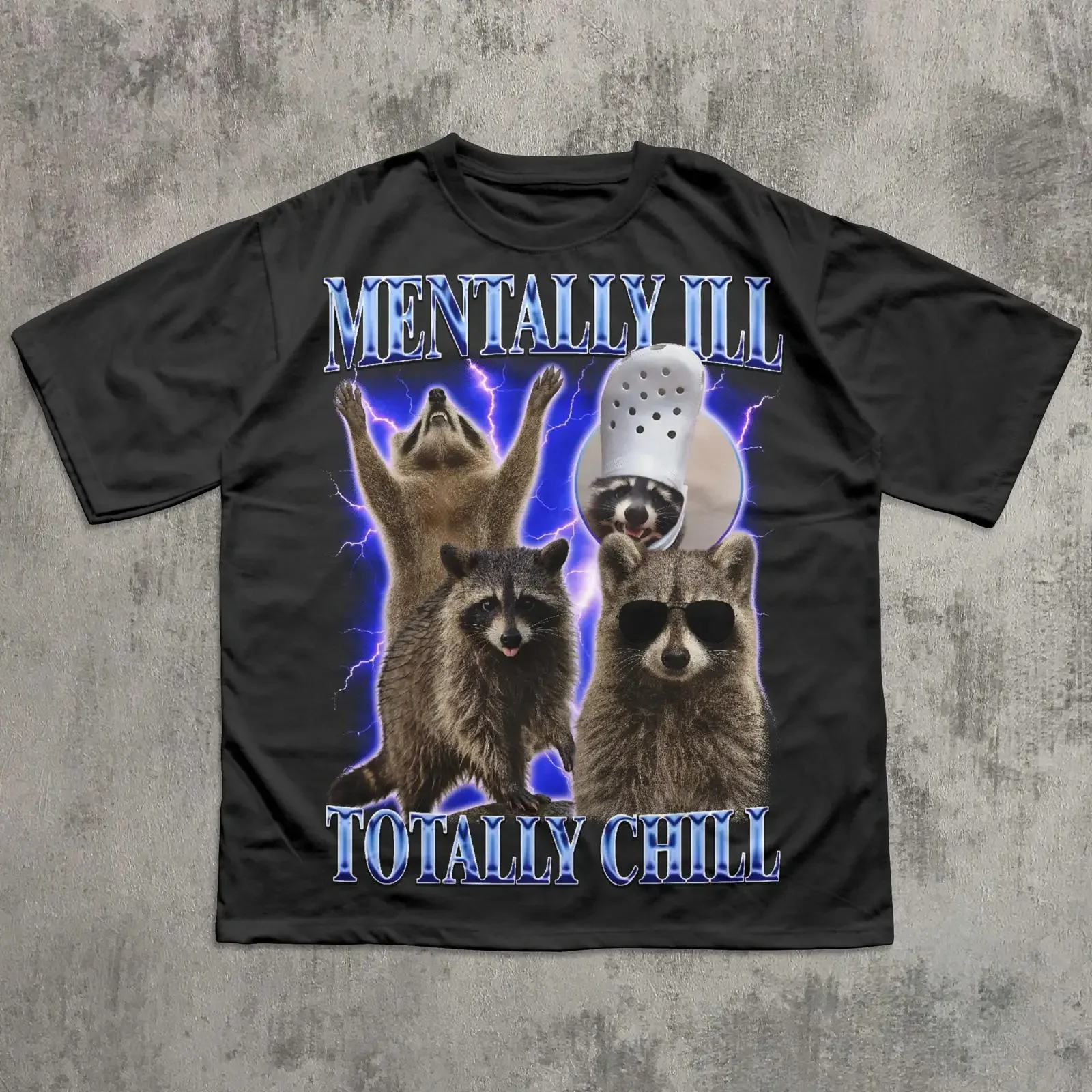 Mentally Ill Totally Chill Funny Raccoon 90s Retro Bootleg T Shirt Vintage Silly Joke Weird  vintage Washed designer clothes