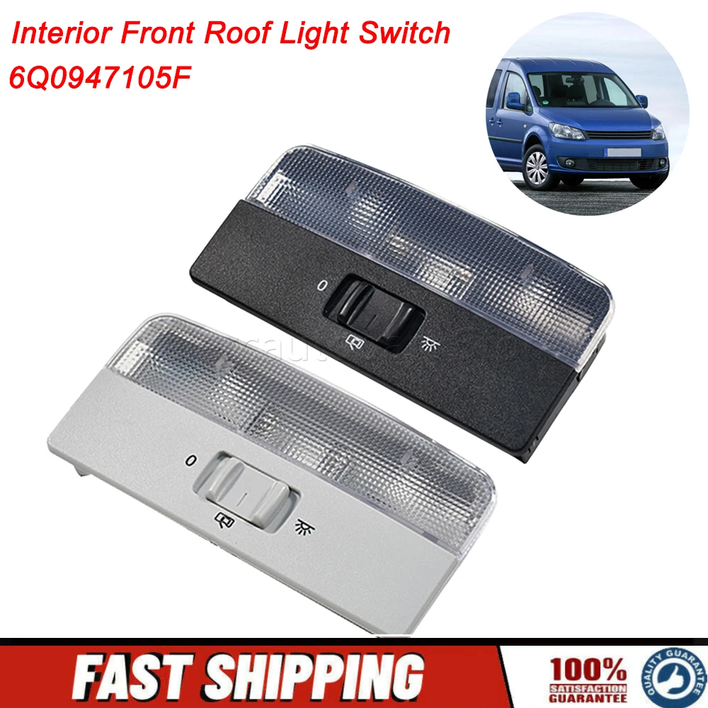 

6Q0947105F Car Front Roof Light Switch Fit For VW Golf Polo Caddy Transporter T5 Seat Ibiza Skoda Citigo