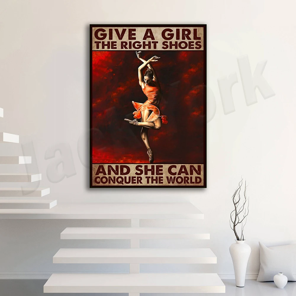 Give a Girl the Right Shoes and She Can Conquer the World Poster, Love Ballet Wall Art, Gift for Ballet Lovers, Vintage Artwork