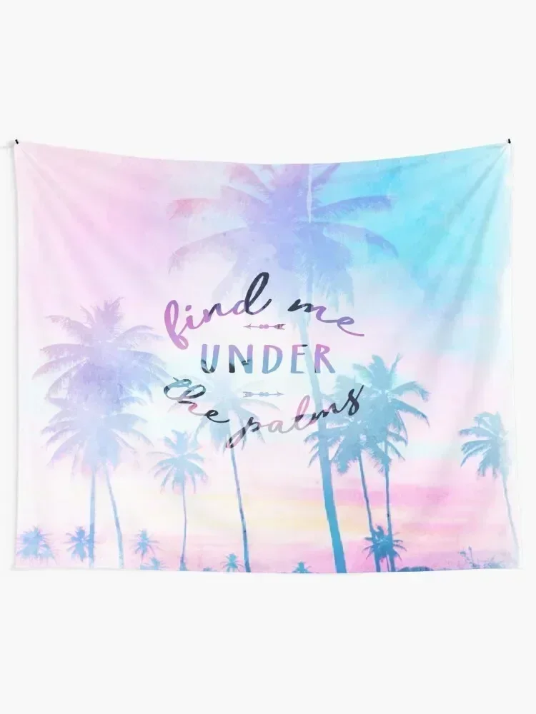 Find Me Under The Palms Tapestry Wall Coverings Things To Decorate The Room Bathroom Decor Wall Hanging Decor Tapestry