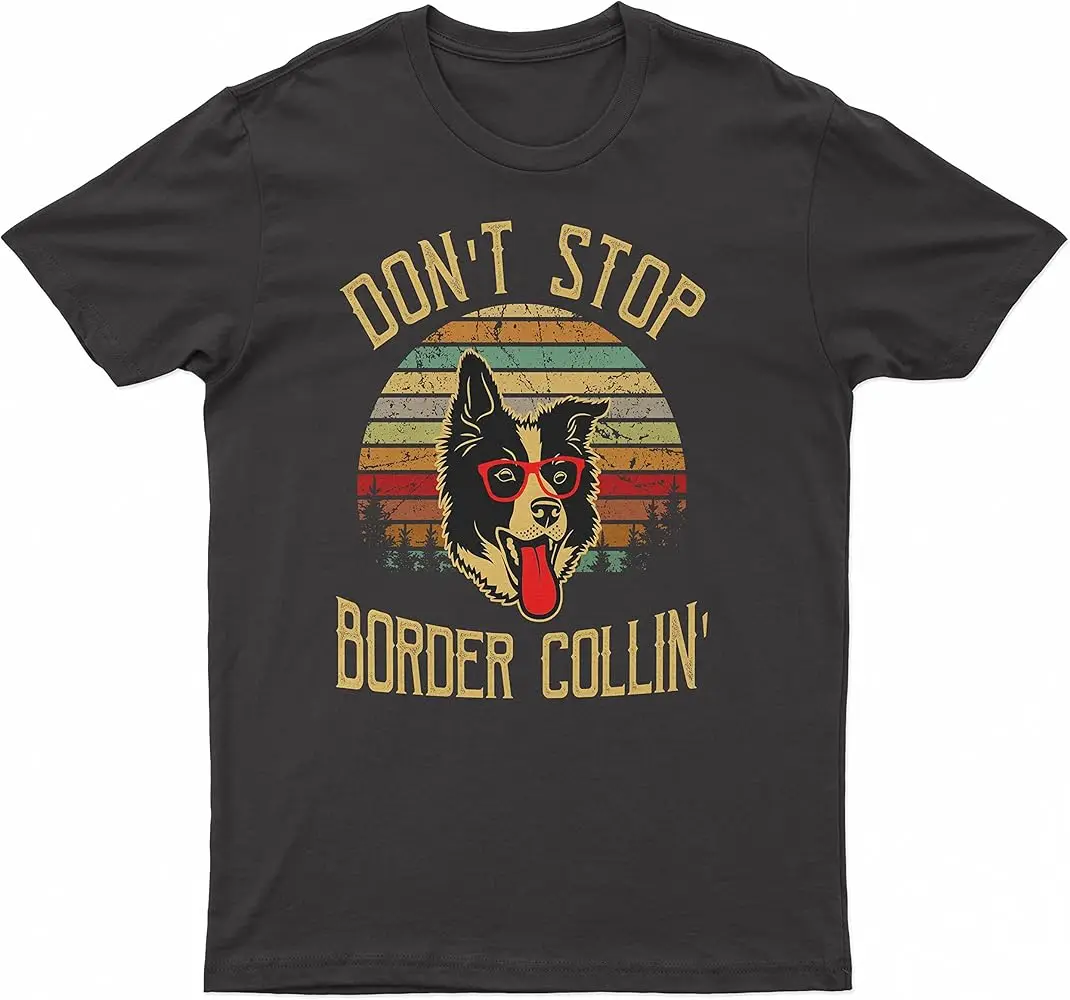 Dont Stop Boder Collin - T-Shirt - Graphic Design - Fashionable Look  High Quality 100%Cotton Short Sleeve