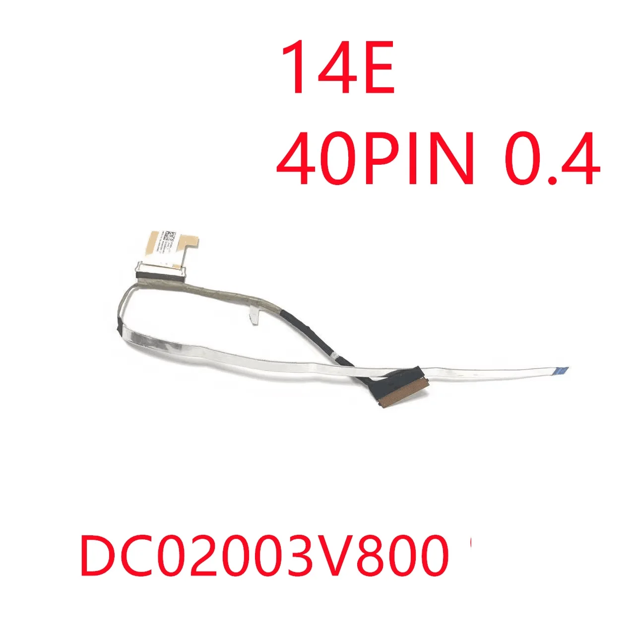 

New Laptop Cable For Lenovo IdeaPad 3 Chrome 14AP06 GT4EA 14E 40pin 0.4 FHD DC02003V800